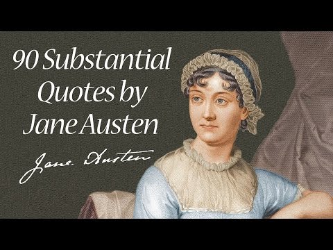 90 Substantial Quotes by Jane Austen