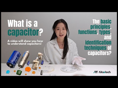 What is a capacitor? A video will show you how to understand capacitors!