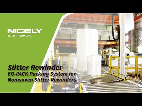 Nicely - Slitter Rewinder｜EG-PACK Packing System for Nonwoven Slitter Rewinders｜常青分條機