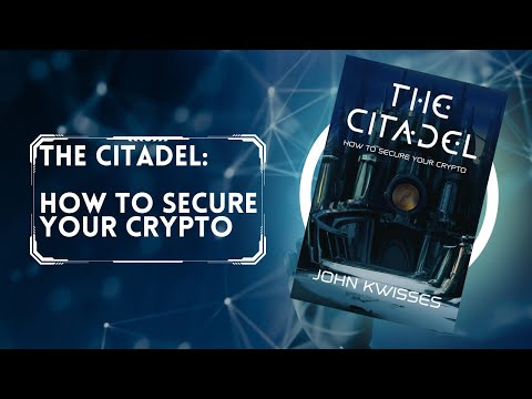 The Citadel: How to Secure Your Crypto