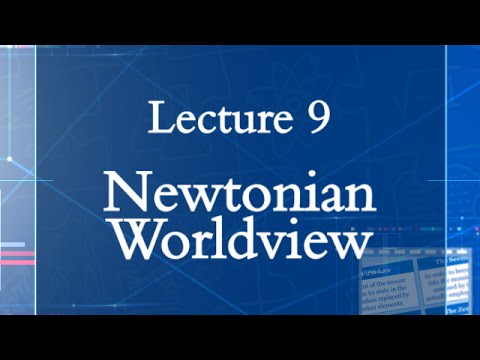 HPS100 Lecture 09: Newtonian Worldview