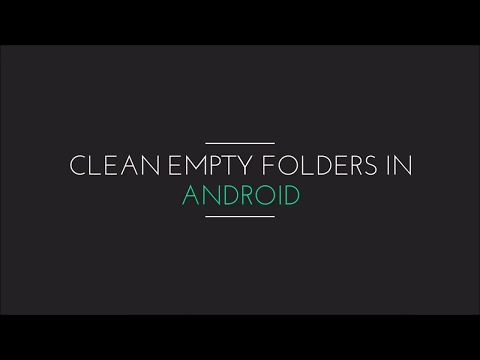 Clean Empty Folders on your Android phone instantly