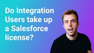 Do Integration Users Take Up a Salesforce License