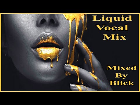 Liquid Vocal Mix Volume 1 - Mixed By Blick