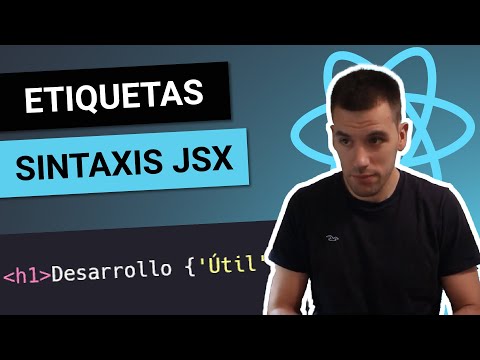 La SINTAXIS de JSX y sus ETIQUETAS 🔵 PROPS y CHILDREN 😎 Curso de React desde cero #5