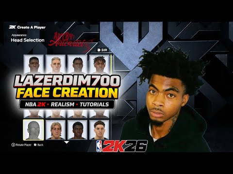 LAZERDIM700 NBA 2K26 Face Creation Tutorial (REALISM) 🔥