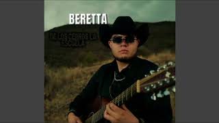 Beretta (De Los Cerros La Escuela)