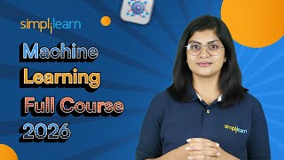 Machine Learning Full Course 2026 [FREE] | Machine Learning Tutorial For Beginners | Simplilearn