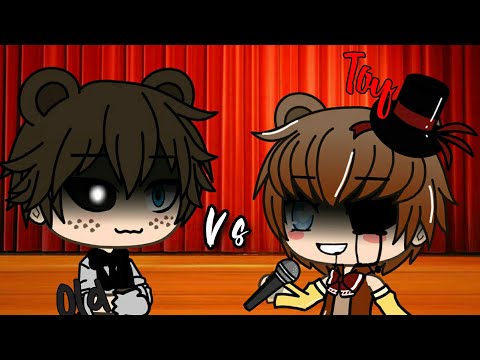 Gacha life FNAF singing battle "Old Vs Toy"(1/3)