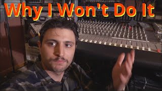 Why I Won't Record Anyone in my Home Recording Studio