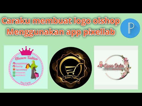 Cara bikin logo olshop mudah menggunakan aplikasi pixellab