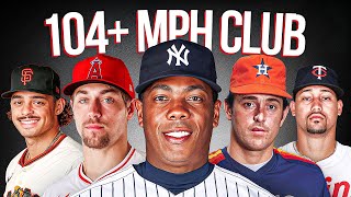 The Only 7 Pitchers to Throw Faster Than 104 MPH