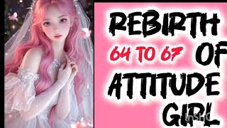 || Ch : 64 to 67 Reborn Of Attitude Girl || #pratilipistory #ceo #story #trending 