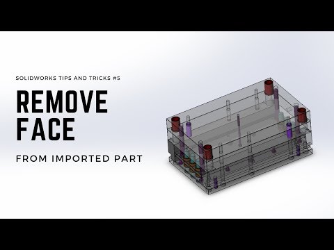 Solidworks TIps and Tricks | #5 | Remove face from imported part
