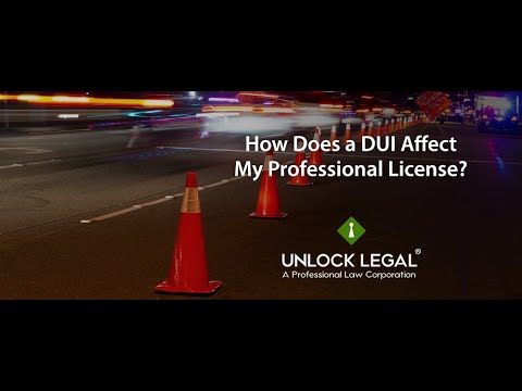 DUI Impacts on Your Professional License | Unlock Legal