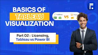 Basics of Tableau Visualization | Part 02 – Licensing & Tableau vs Power BI