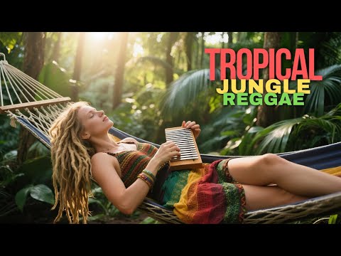 Tropical Jungle Reggae Chill 🌴 | Deep Relaxation Music