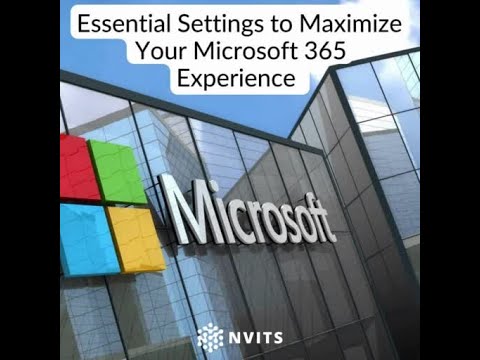 Essential Settings to Maximize Your Microsoft 365 Experience