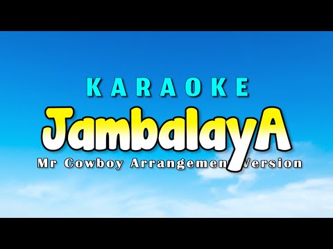 Jambalaya Karaoke Version Mr Cowboy Arrangement Reggaeton Style