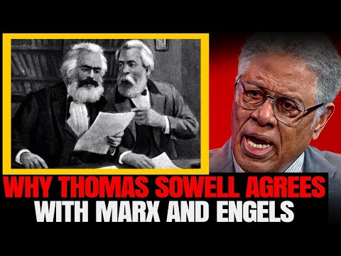 Thomas Sowell Surprisingly Agrees with Marx and Engels Here