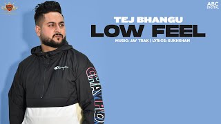 08. LOW FEEL : Tej Bhangu (Audio) Jay Trak
