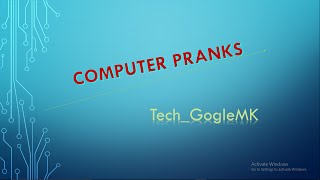 Computer pranks and tricks