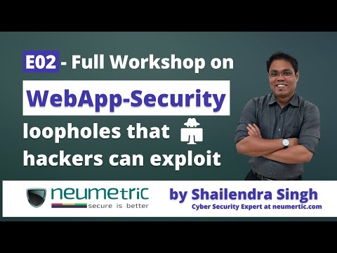Web Application loopholes that hackers can exploit | Shailendra Singh | Workshop E02