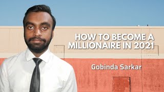 How to become a millionaire in 2021 | Gobinda Sarkar #shorts #millionaire #gobindasarkar