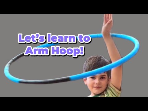 Arm Hula  Hooping  Tutorial for Kids -step by step