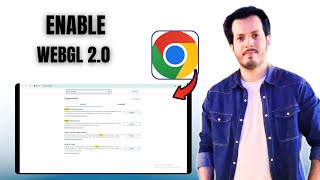 How To Enable WebGL 2.0 In Google Chrome Browser | Step-By- Step