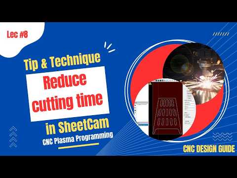 Lec #8 Sheetcam Simulation & Start Points to Reduce CNC Plasma Cutting Time| Sheetcam CNC Tutorial