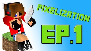 pixelization ep. 1