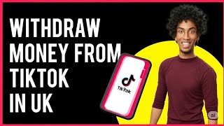 HOW TO WITHDRAW MONEY FROM TIKTOK IN UK 2025   FULL GUIDE  1