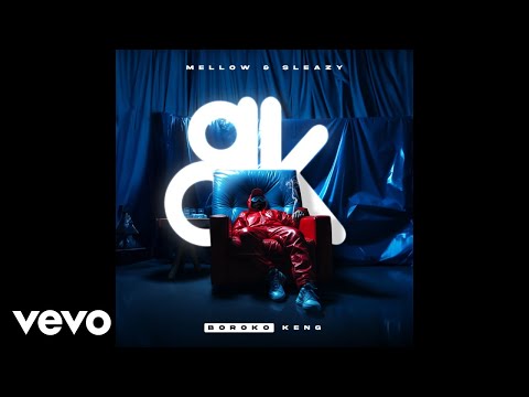 Mellow & Sleazy & Focalistic - Boroko Keng (Official Audio) ft. Thama Tee