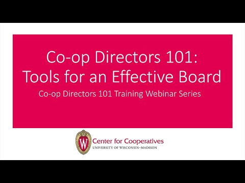 Co op Directors 101 Webinar: Tools for an Effective Board