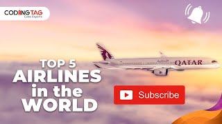 Top 5 Airlines in the World