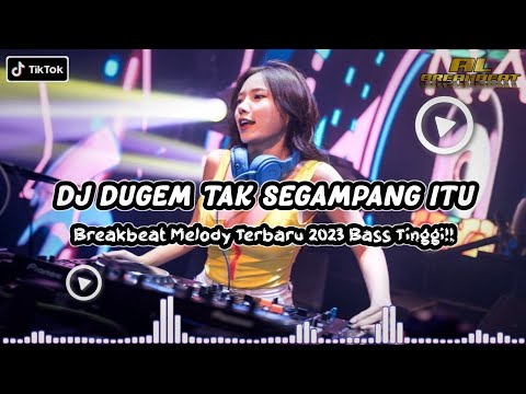 DJ Breakbeat TAK SEGAMPANG ITU | dugem breakbeat terbaru 2023