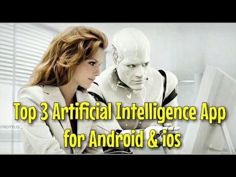 TOP 3 ARTIFICIAL INTELLIGENCE APP FOR ANDROID & IOS