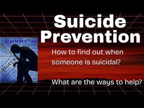 Suicide Prevention - How to find out suicidal tendencies and help the troubled individual?