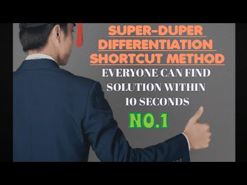 SUPER DUPER BEST DIFFERENTIATION SHORTCUT METHOD,  ANYONE CAN FIND SOLUTION WITHIN 10 SECONDS