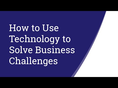 How to Use Technology to Solve Business Challenges