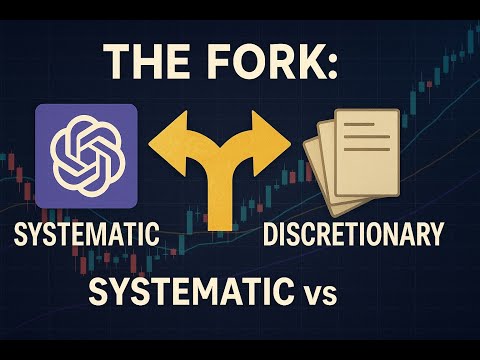 The Fork: Systematic vs Discretionary Trading