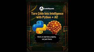 Turn Code Into Intelligence  | Learn Python & AI to Build Real-World Solutions | CodeSquadz #python