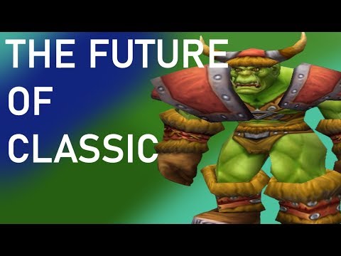 WoW Classic - Predictions for the Future of WoW Classic