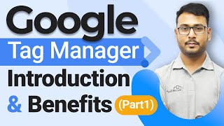 Introduction & Benefits of GTM | Google Tag Manager Course - (Part 1) | WsCube Tech