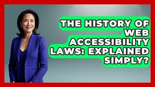 The History Of Web Accessibility Laws: Explained Simply? - Simple HTML Studio