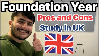 Foundation Year in UK | Benefits and Cons of Studying Foundation Year as an International Student UK