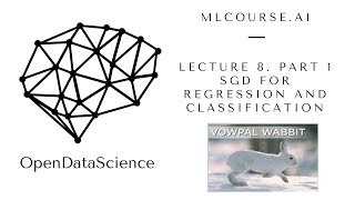 mlcourse.ai. Lecture 8. Part 1. Stochastic Gradient Descent