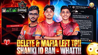 DELETE & MAFIA LEFT TOTAL GAMING ESPORTS😱🥺 | TG SHANKY ID BANNED🚫 | TOTAL GAMING ESPORTS
