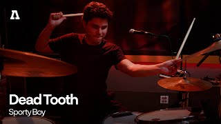 Dead Tooth - Sporty Boy | Audiotree Live